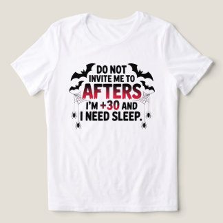 ハロウィン後のパーティーには呼ばないで!もう30代で睡眠が必要なんだから トライブレンドTシャツ