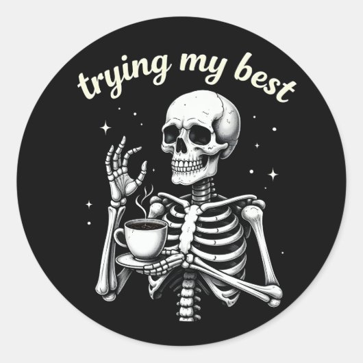 ハロウィン おもしろ スケルトン コーヒーTシャツ 努力するよ ラウンドシール (正面)