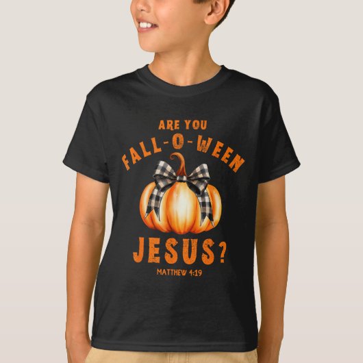 ハロウィン イエス マタイ 4-19 Are You Fall-o-ween Jesus Matth Tシャツ (正面)