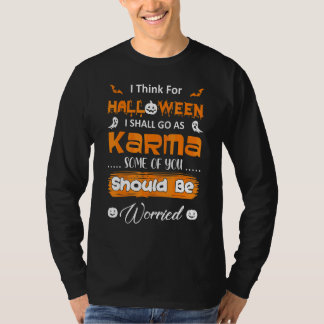 ハロウィン カルマとして行く いくつかは心配するべき 引用 Tシャツ