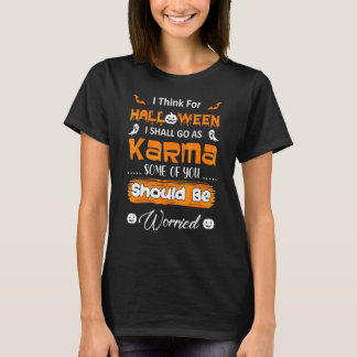 ハロウィン カルマとして行く いくつかは心配するべき 引用 Tシャツ