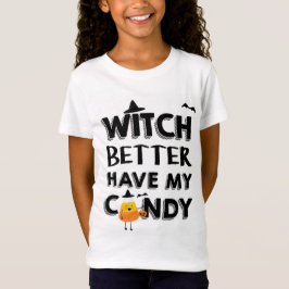 ハロウィンTシャツ｜ウィッチ・ベター・ハブ・マイ・キャンディ Tシャツ