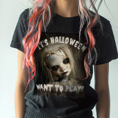 ハロウィーンだよ 遊びたい? 憑依した人形 Tシャツ