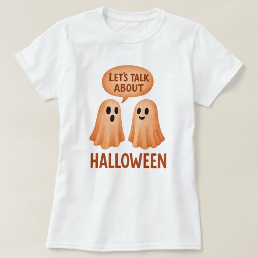 ハロウィーンについてのゴーストたちの会話 Tシャツ (デザイン正面)