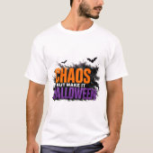 🎃 ハロウィーンのカオス面白いホラー引用 Tシャツ (正面)