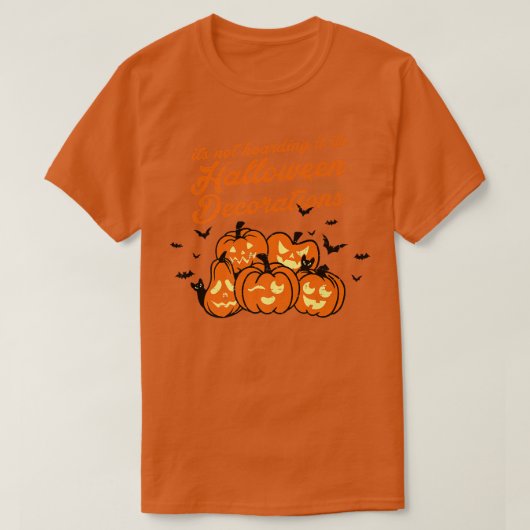 ハロウィーンのデコもしメントおもしろいは入らない Tシャツ (デザイン正面)