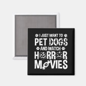 ハロウィーンのホラー映画を見ながら犬を撫でたい マグネット (正面/裏面)