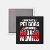 ハロウィーンのホラー映画を見ながら犬を撫でたい マグネット (正面/裏面)