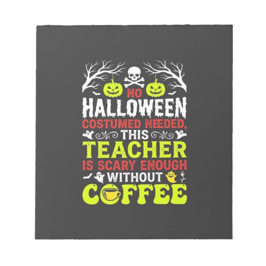 ハロウィーンの先生は十分怖いコーヒーデザイン_1 ノートパッド (正面)