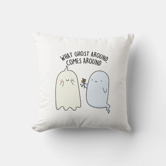 ハロウィーンの幽霊ジョーク What Ghost Around Comes Around クッション (正面)