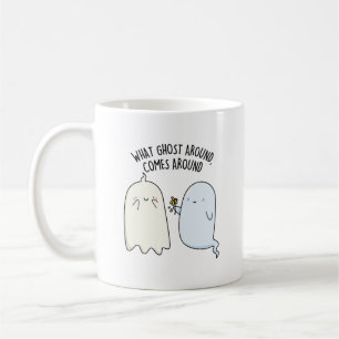ハロウィーンの幽霊ジョーク What Ghost Around Comes Around コーヒーマグカップ