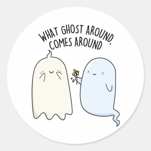 ハロウィーンの幽霊ジョーク What Ghost Around Comes Around ラウンドシール (正面)