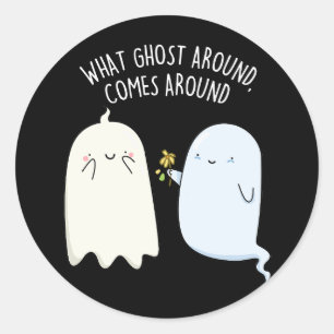 ハロウィーンの幽霊ジョーク What Ghost Around Comes Around ラウンドシール