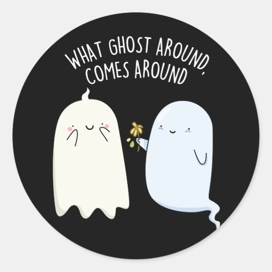 ハロウィーンの幽霊ジョーク What Ghost Around Comes Around ラウンドシール (正面)