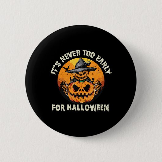 ハロウィーンの時間が早すぎることはない 缶バッジ (正面)
