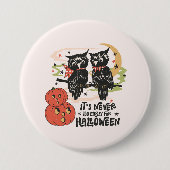 ハロウィーンの時間が早すぎることはない 缶バッジ (正面)