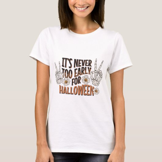 ハロウィーンの時間が早すぎることはない Tシャツ (正面)