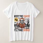ハロウィーンの本 Keep The Candy I'll Take Books プラスサイズTシャツ (デザイン正面)