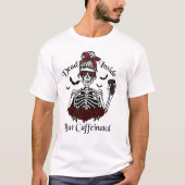 ハロウィーンの死んだ内側がカフェイン入りのスケルトン Tシャツ (正面)