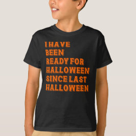 ハロウィーンの用意ができた Tシャツ