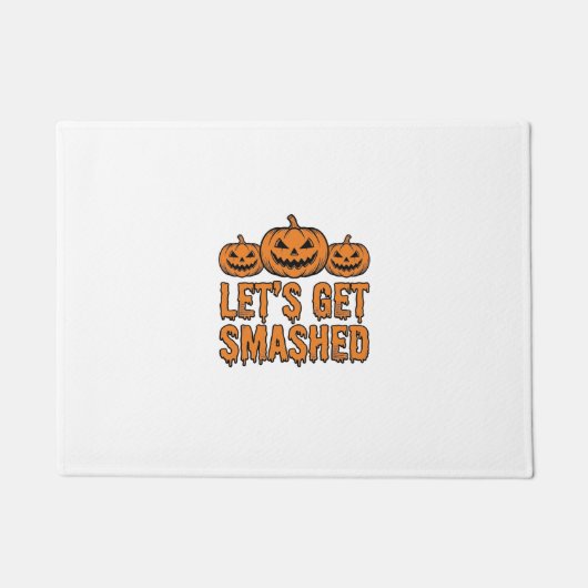 ハロウィーンの面白いカボチャのデザイン Let's Get Smashed ドアマット (正面)
