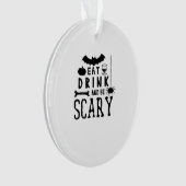 ハロウィーンを楽しもう "Eat Drink And Be Scary" オーナメント (正面)