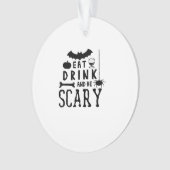 ハロウィーンを楽しもう "Eat Drink And Be Scary" オーナメント (正面)