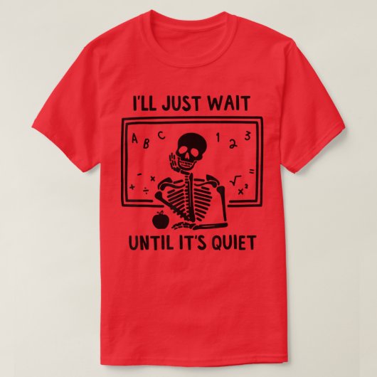 ハロウィーンスケルトン先生待つだけだ Tシャツ (デザイン正面)