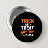 ハロウィーントリックまたは私の与えキャンディーを治療 缶バッジ (正面&裏面)