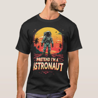 ハロウィーン宇宙飛行士、私が宇宙飛行士のふりをする Tシャツ