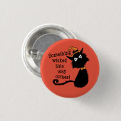 ハロウィーン猫 – 何か邪悪なもの来ね 缶バッジ (正面&裏面)