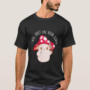 ハロウィーン私はあなたの死体のキノコのおもしろいを饗宴する Tシャツ