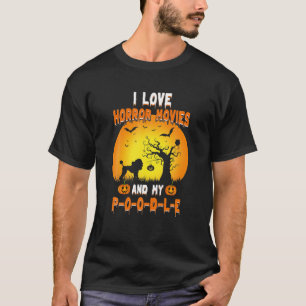 ハロウィーン私はホラー映画と私のプードル犬Lが大好き Tシャツ