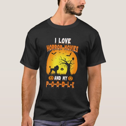 ハロウィーン私はホラー映画と私のプードル犬Lが大好き Tシャツ (正面)