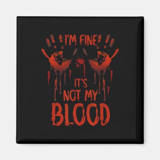 ハロウィーン（ばちゃばちゃ）跳ねる血ことわざ素晴らしI It's Not マグネット (正面)