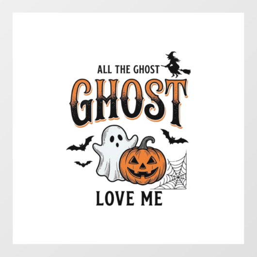 ハロウィーン ゴースト 全ての幽霊が私を愛する 面白い ヴィンテージ ウィンドウサイン (シート)