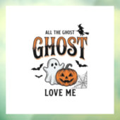 ハロウィーン ゴースト 全ての幽霊が私を愛する 面白い ヴィンテージ ウィンドウサイン (シート3)