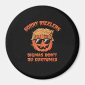 ハロウィーン – Sigmasコスチュームしないおもしろい- Trump マグネット (正面)