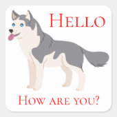 ハローシベリアのハスキー犬考えの犬の皆 スクエアシール (正面)