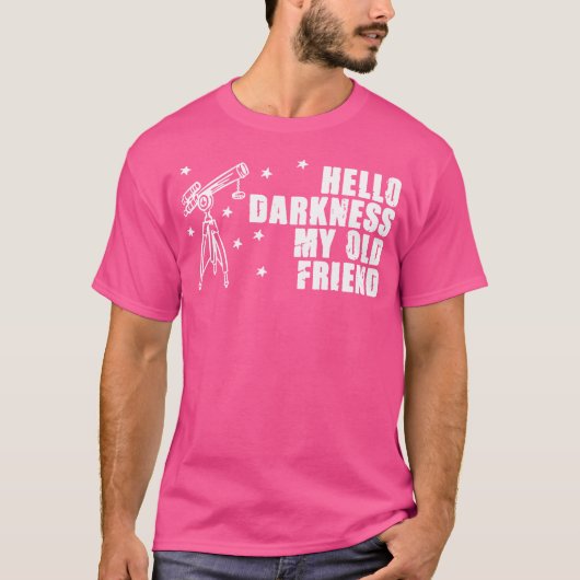 ハローダークネステレスコープ天文学の愛を停泊 Tシャツ (正面)