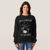 ハローダークネスマイオールドフレンドおもしろい犬ロットワイラー スウェットシャツ (正面フル)