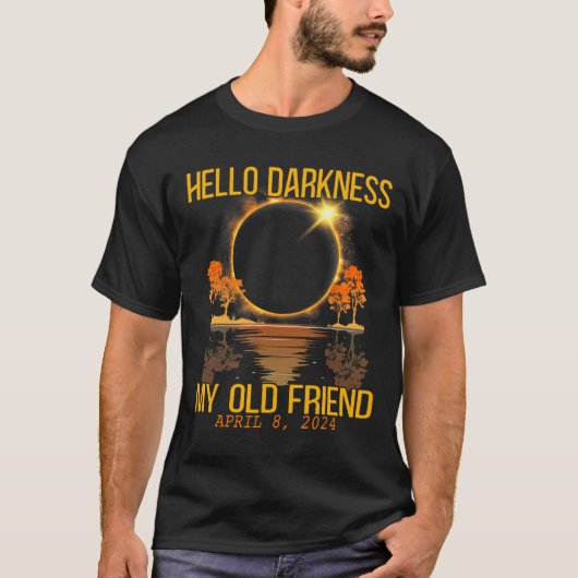 ハローダークネス旧友太陽の日食4月0日 Tシャツ (正面)