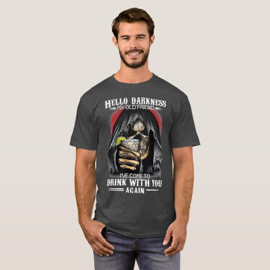 ハローダークネス私の古来友が飲む Tシャツ (正面フル)