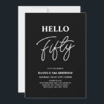 ハローフィフティ |ブラックモダン50thバースデーパーティー 招待状<br><div class="desc">この50歳の誕生日の招待スタイリッシュでゲストを招待状する。このデザインはモダン、白黒カラーテーマのスクリプト「Hello Fifty」を備えている。すべてのカスタマイズ文字が可能。私のショップBaraBomDesignでマッチングパーティーの供給を利用できる。</div>