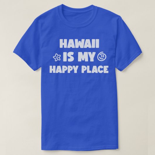 ハワイは私のハッピープレイスTシャツ Tシャツ (デザイン正面)