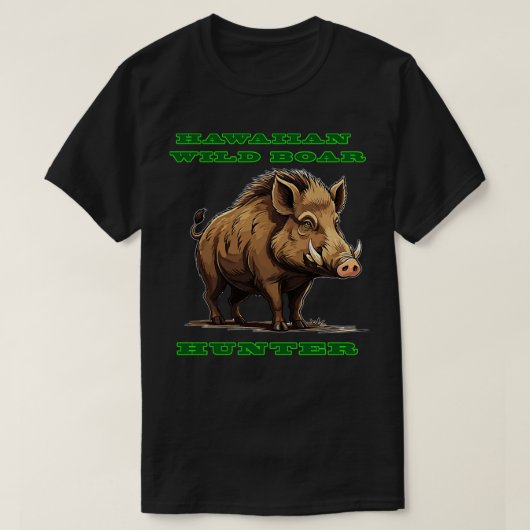 ハワイアンワイルドボーハンターTシャツ Tシャツ (デザイン正面)