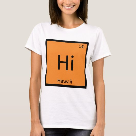 ハワイ州の化学元素周期表記号のHi Tシャツ (正面)