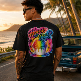 ハワイ文化 - 俺のドリップはどうよ Tシャツ