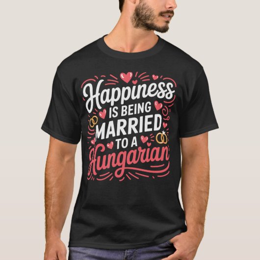 ハンガリー人の夫と結婚していることが幸せ Tシャツ (正面)