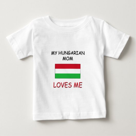 ハンガリー人の母は私を愛している ベビーTシャツ (正面)